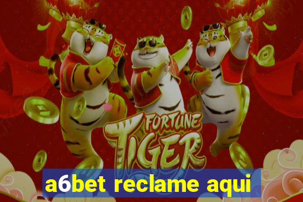 a6bet reclame aqui